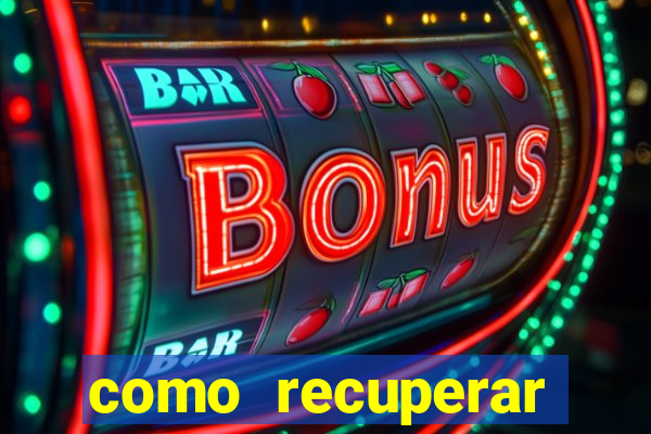 como recuperar dinheiro perdido na betano